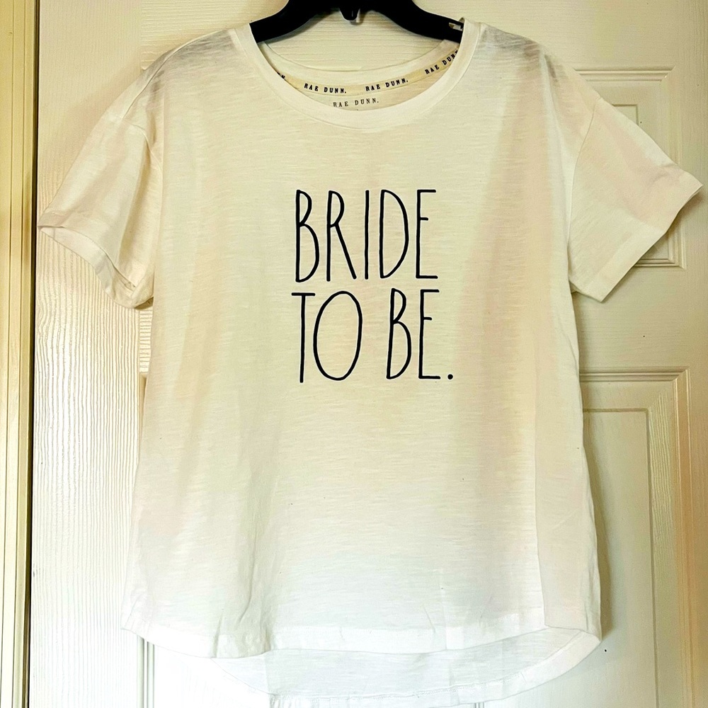 Rae Dunn Bride to Be Shirt